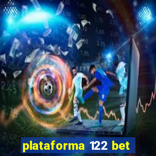 plataforma 122 bet